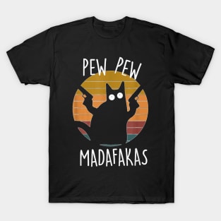 Funny Cat  Retro Design Pew Pew Madafakas T-Shirt